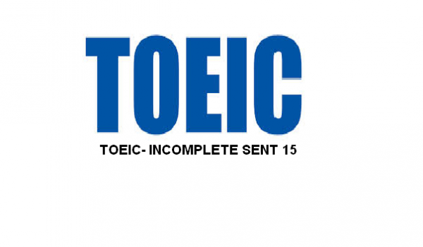 TOEIC 句子填空 15